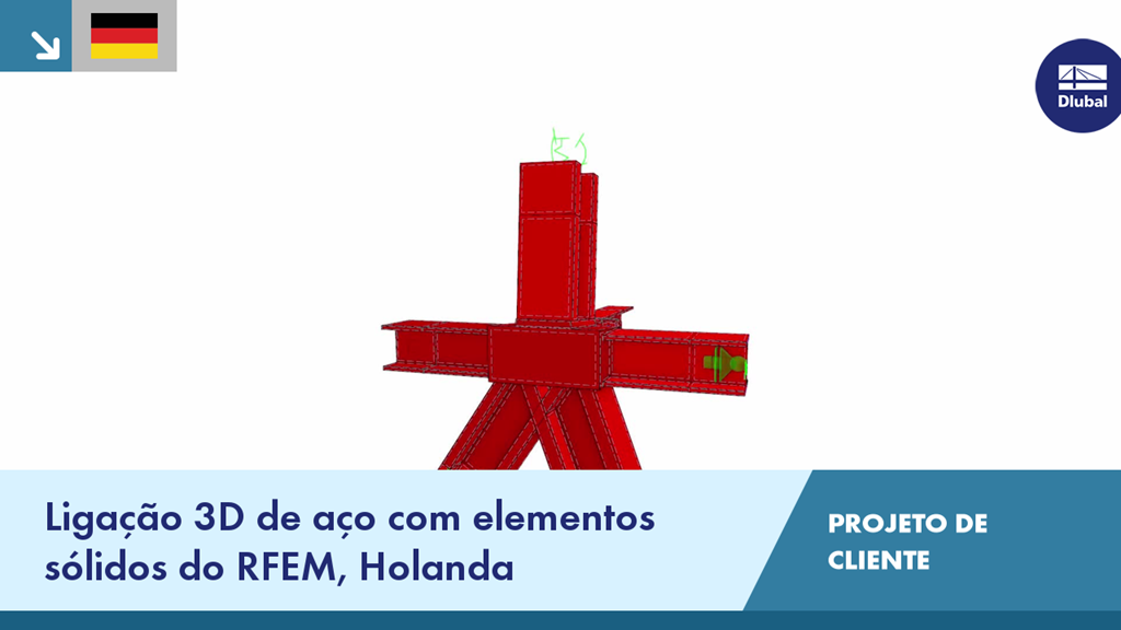 Ligação de aço 3D modelada com elementos de sólidos do RFEM para um projeto de cliente nos Países Baixos.
