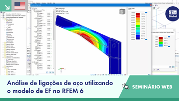 Análise de ligações de aço utilizando um modelo de elementos finitos no RFEM 6