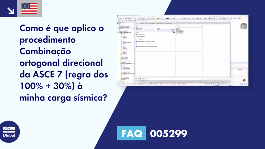 FAQ 005299 | Como é que aplico o procedimento Combinação ortogonal direcional da ASCE 7 (regra dos 100% + 30%) à minha carga sísmica?