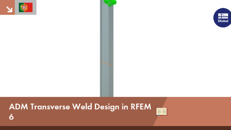 Dimensionamento de Soldaduras Transversais ADM no RFEM 6