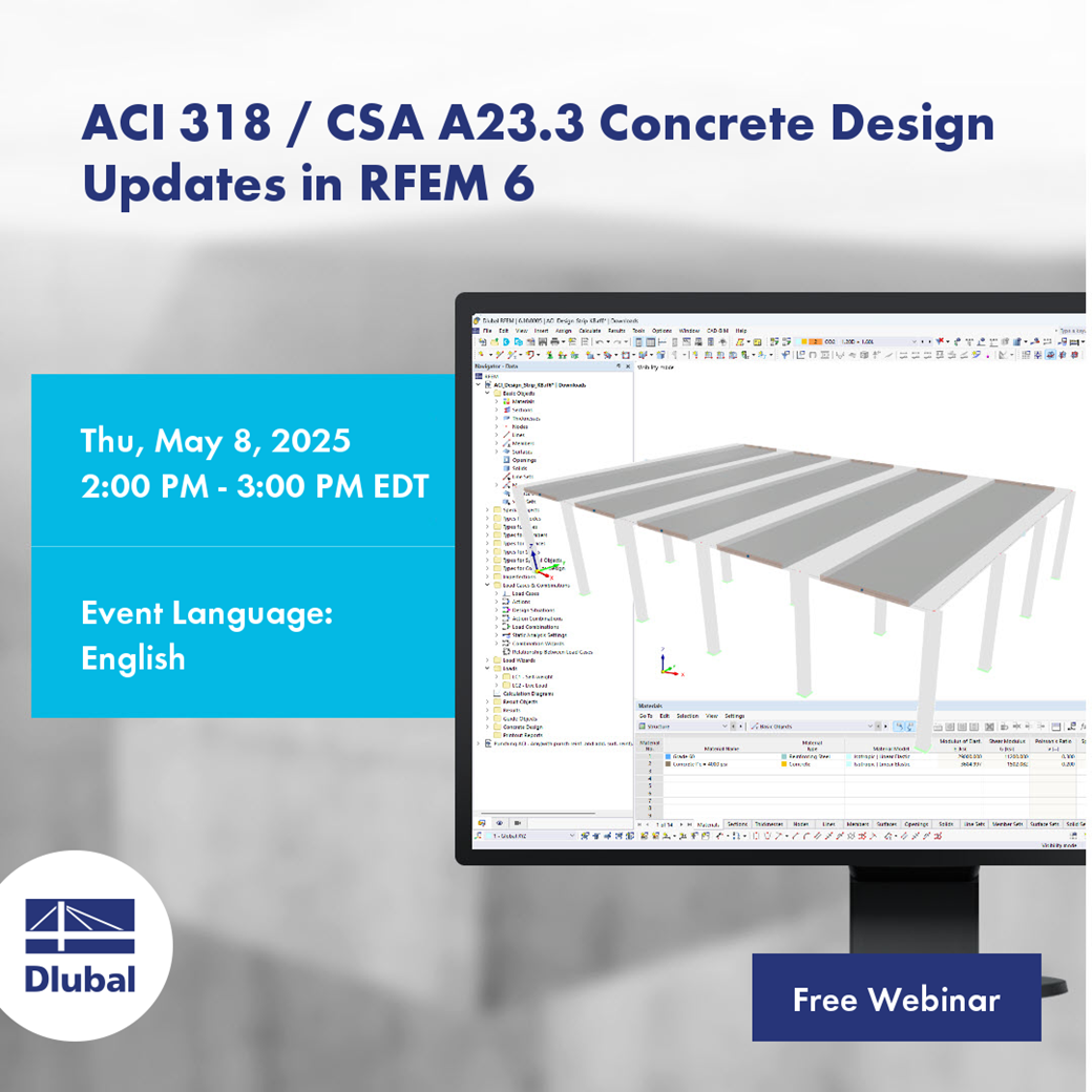 P免费 Dlubal 软件网课介绍了 RFEM 6 中 ACI 318 和 CSA A23.3 规范的新功能。